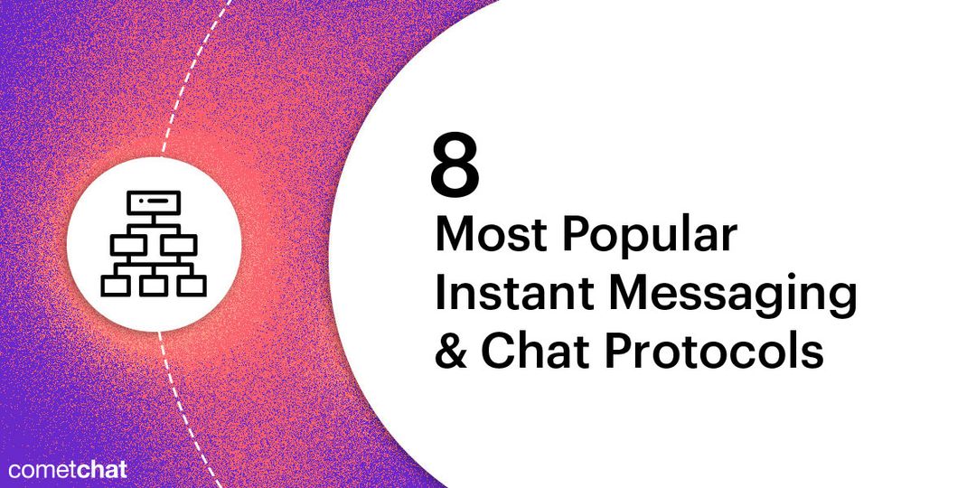 8 Most Popular Instant Messaging & Chat Protocols